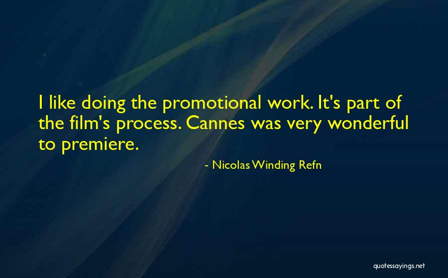 Nicolas Winding Refn Quotes 1010960