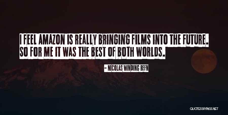 Nicolas Winding Refn Quotes 1356151 Nicolas Winding Refn Quotes 1356151