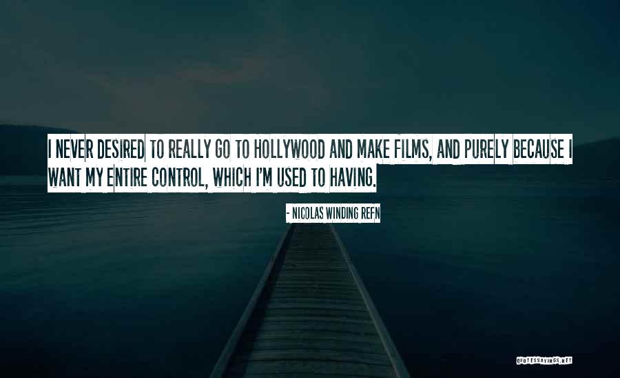 Nicolas Winding Refn Quotes 1545457 Nicolas Winding Refn Quotes 1545457