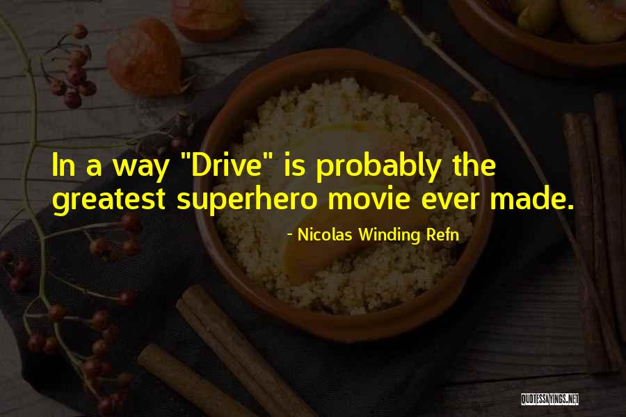 Nicolas Winding Refn Quotes 1931734 Nicolas Winding Refn Quotes 1931734