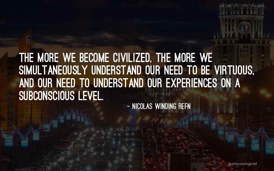 Nicolas Winding Refn Quotes 1950083 Nicolas Winding Refn Quotes 1950083