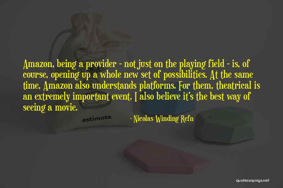 Nicolas Winding Refn Quotes 2107454 Nicolas Winding Refn Quotes 2107454
