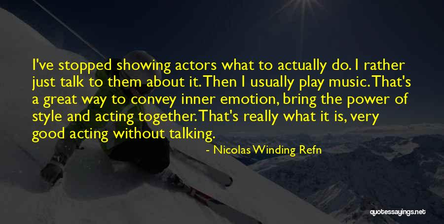 Nicolas Winding Refn Quotes 267924 Nicolas Winding Refn Quotes 267924