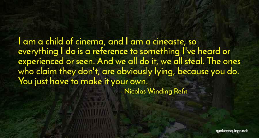 Nicolas Winding Refn Quotes 412896