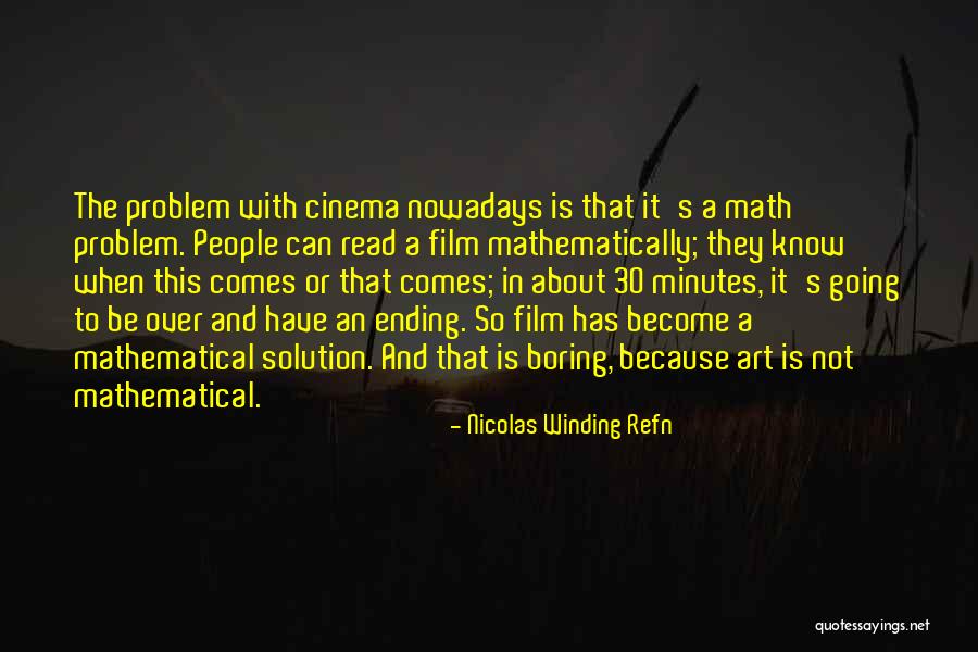 Nicolas Winding Refn Quotes 617664