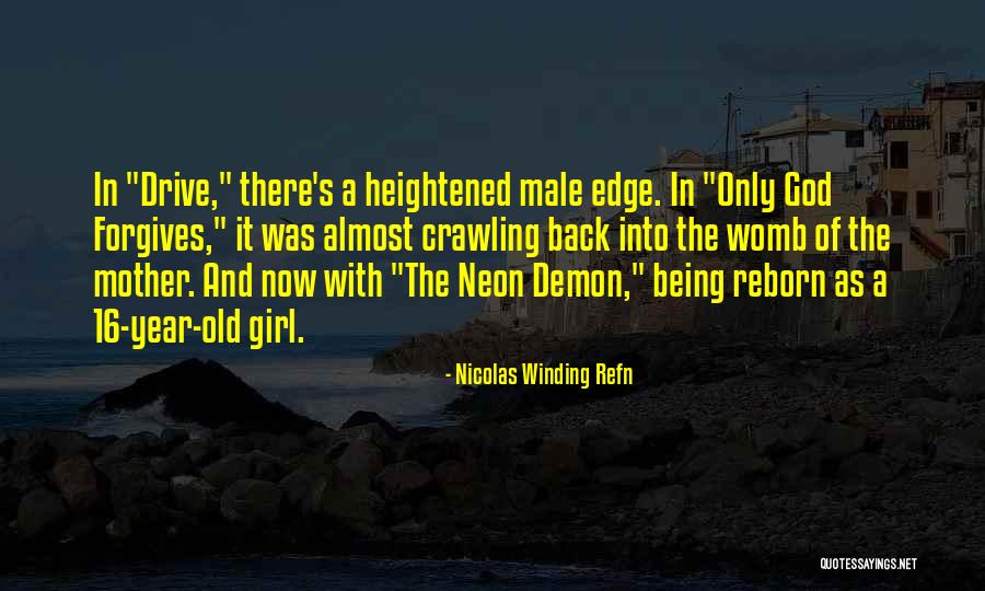 Nicolas Winding Refn Quotes 869670 Nicolas Winding Refn Quotes 869670