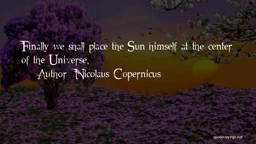 Nicolaus Copernicus Quotes 1998504