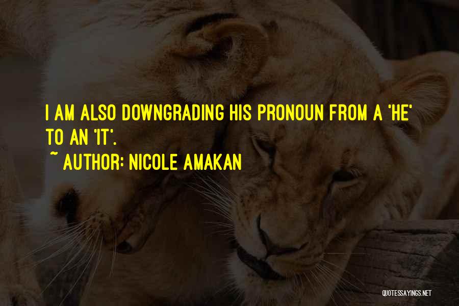 Nicole Amakan Quotes 1874021