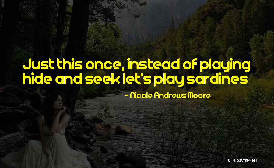 Nicole Andrews Moore Quotes 1048199 Nicole Andrews Moore Quotes 1048199