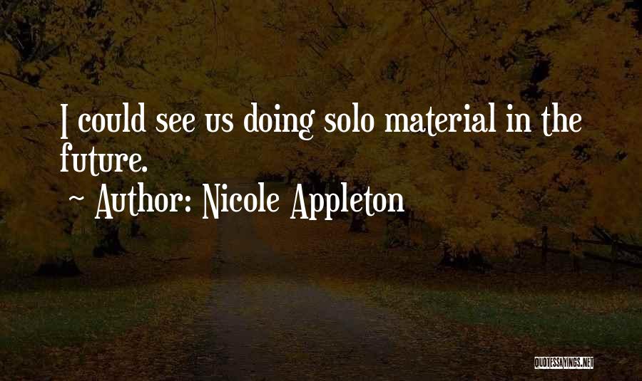 Nicole Appleton Quotes 1053997