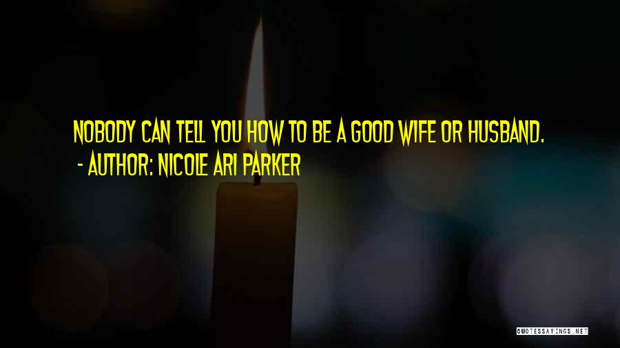 Nicole Ari Parker Quotes 764528