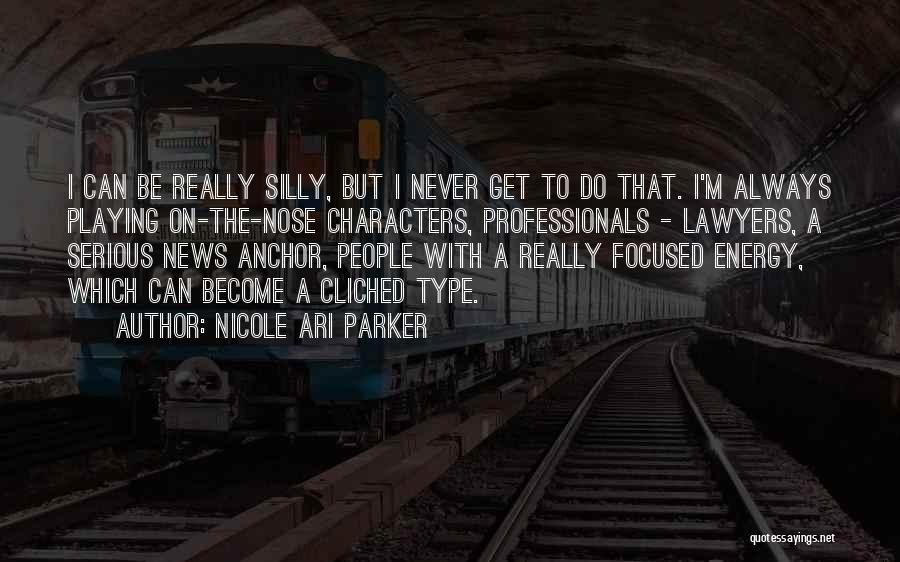Nicole Ari Parker Quotes 819269