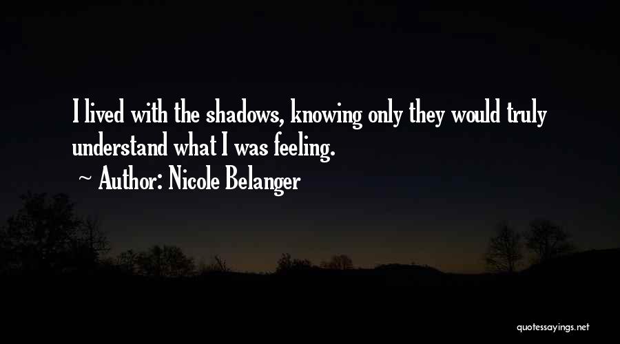 Nicole Belanger Quotes 1917051