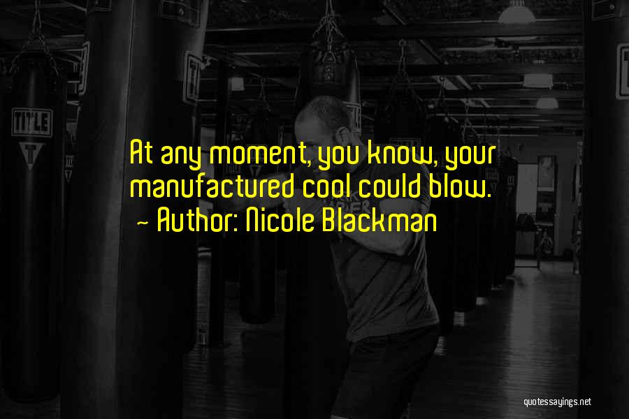 Nicole Blackman Quotes 932839