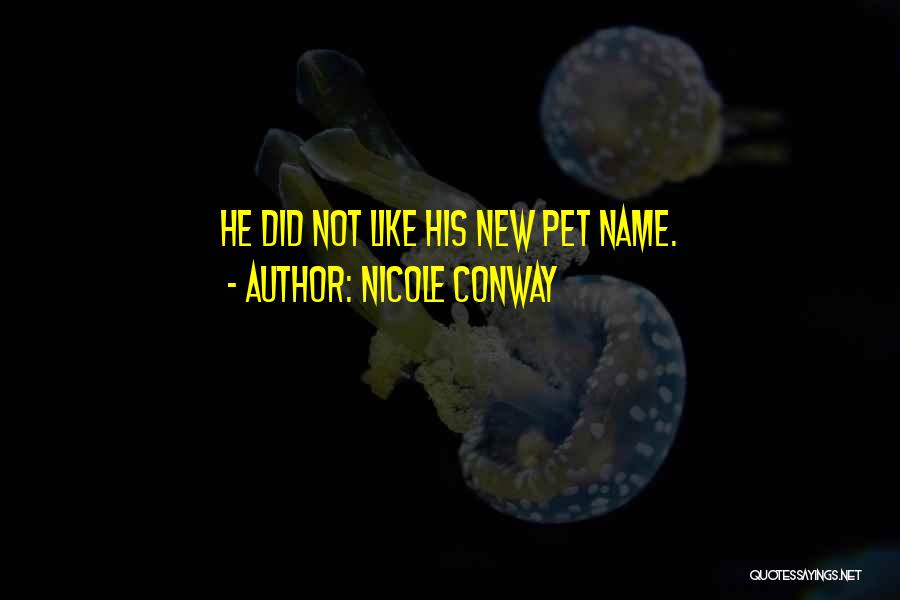 Nicole Conway Quotes 2030576