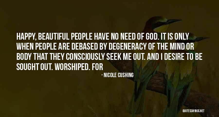 Nicole Cushing Quotes 1498261