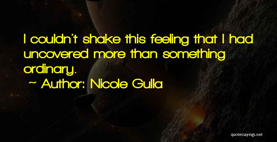 Nicole Gulla Quotes 1934908