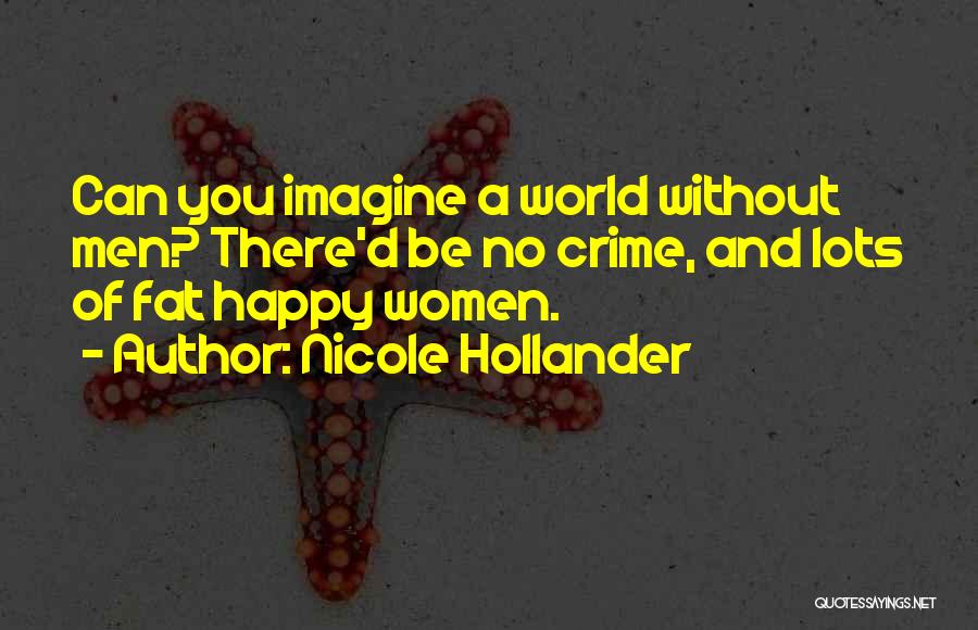 Nicole Hollander Quotes 1907121