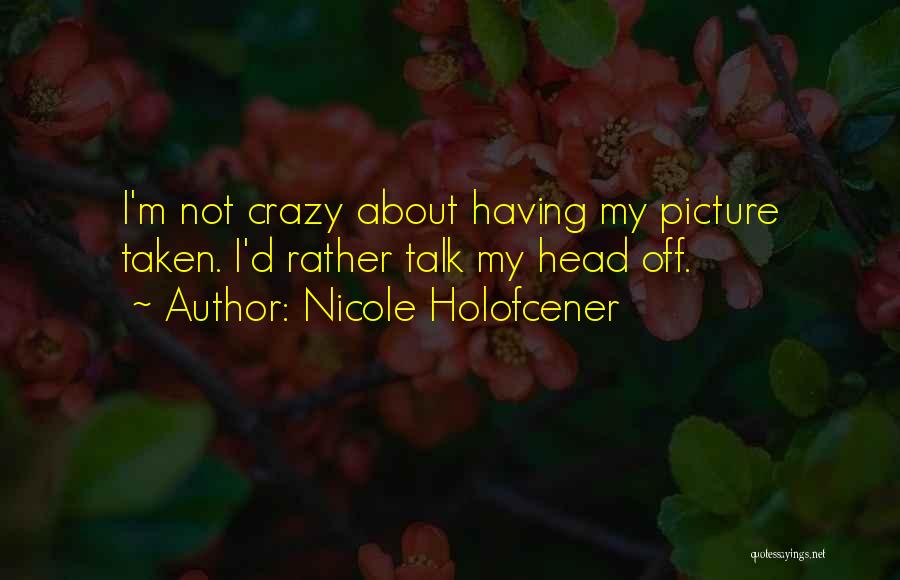 Nicole Holofcener Quotes 1231600 Nicole Holofcener Quotes 1231600