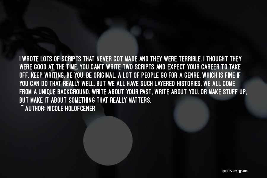 Nicole Holofcener Quotes 1513883 Nicole Holofcener Quotes 1513883