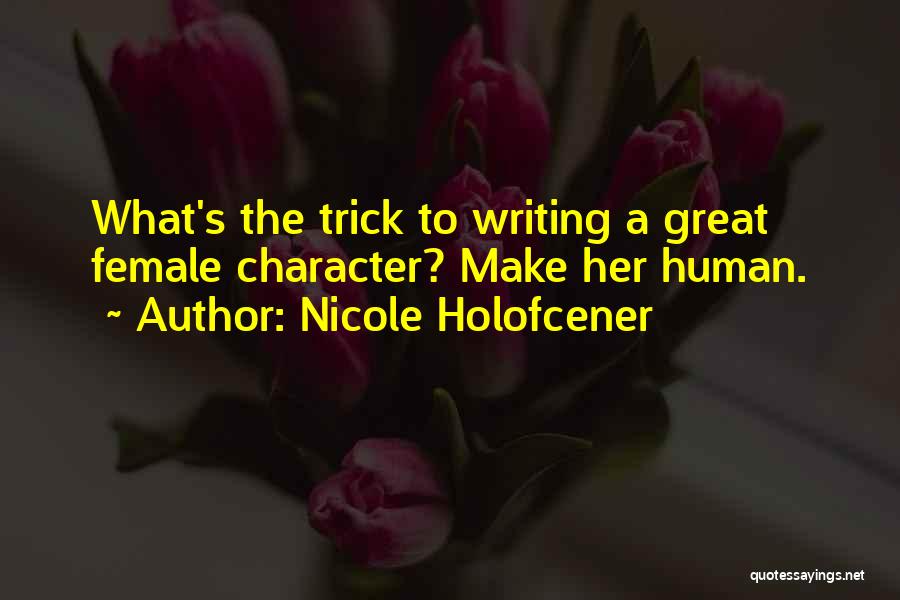 Nicole Holofcener Quotes 1648054