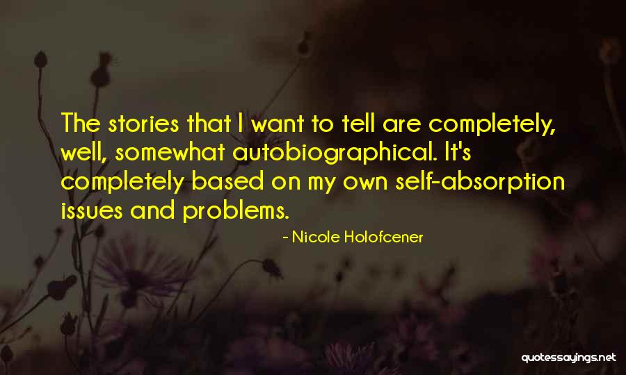 Nicole Holofcener Quotes 1653494 Nicole Holofcener Quotes 1653494