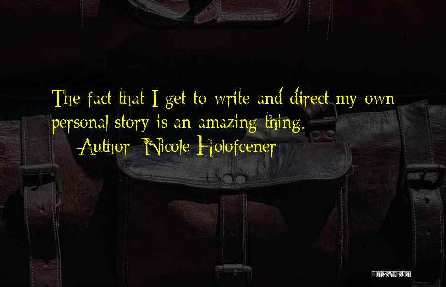Nicole Holofcener Quotes 1913640 Nicole Holofcener Quotes 1913640