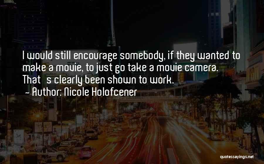 Nicole Holofcener Quotes 2000795 Nicole Holofcener Quotes 2000795