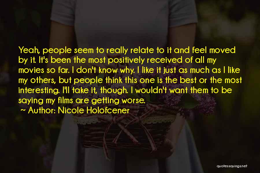 Nicole Holofcener Quotes 945832 Nicole Holofcener Quotes 945832