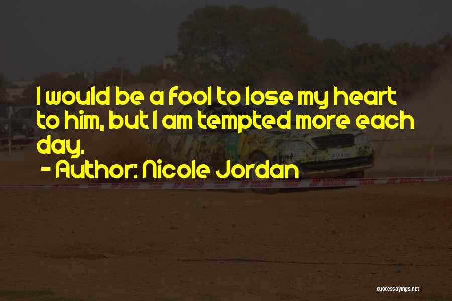 Nicole Jordan Quotes 2206014