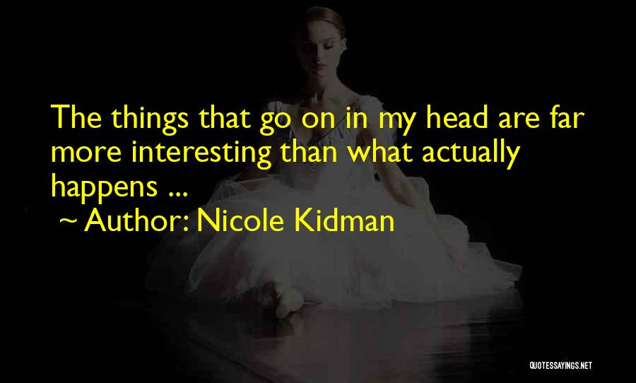 Nicole Kidman Quotes 2049007