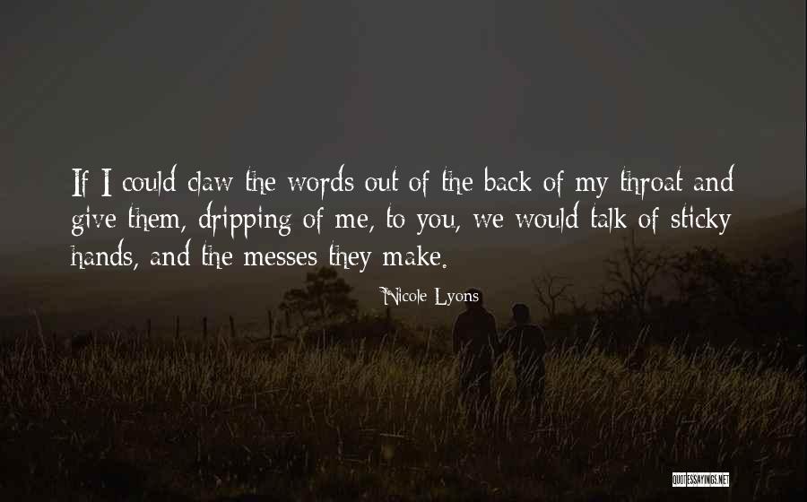 Nicole Lyons Poetry Quotes By Nicole Lyons Nicole Lyons Poetry Quotes By Nicole Lyons