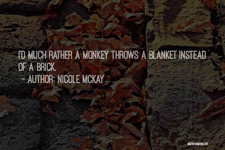 Nicole McKay Quotes 1141054