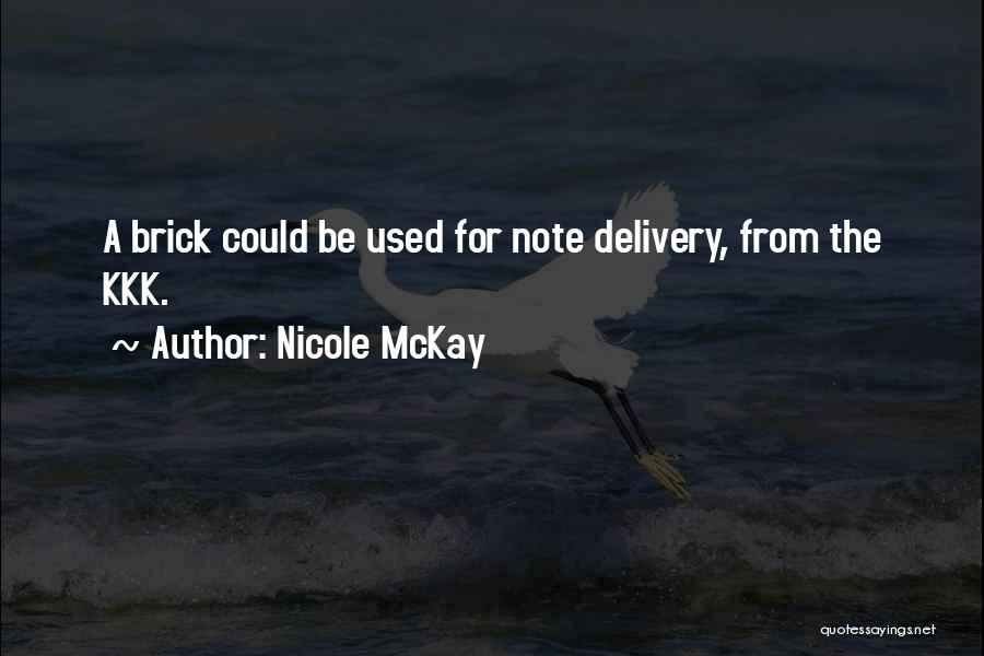 Nicole McKay Quotes 1227128