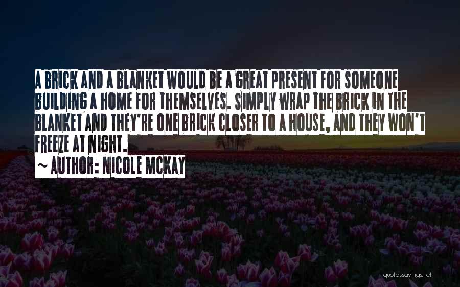 Nicole McKay Quotes 1830870