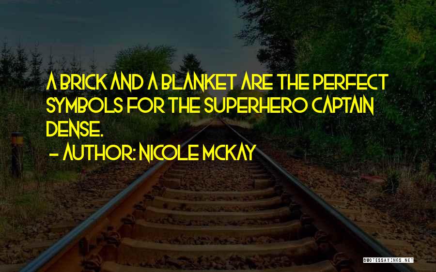 Nicole McKay Quotes 1861885