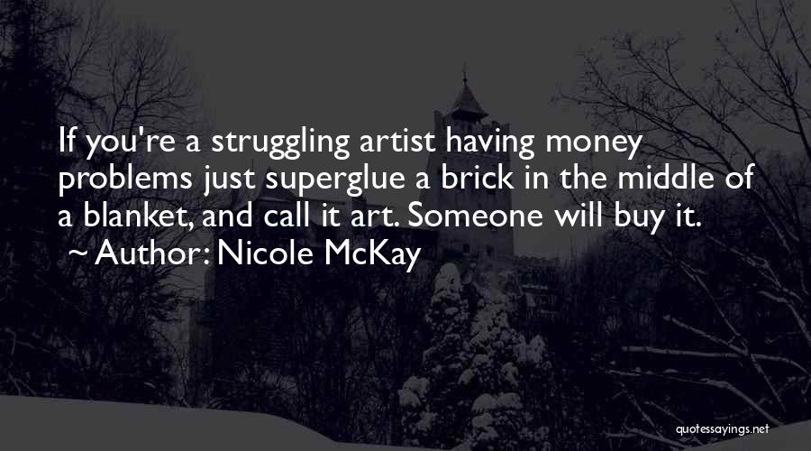 Nicole McKay Quotes 2223340