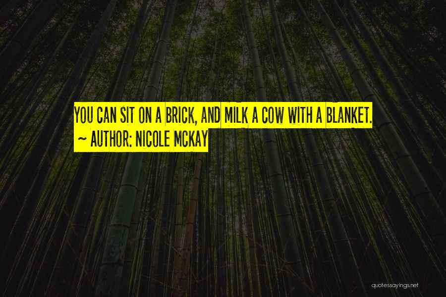 Nicole McKay Quotes 366249