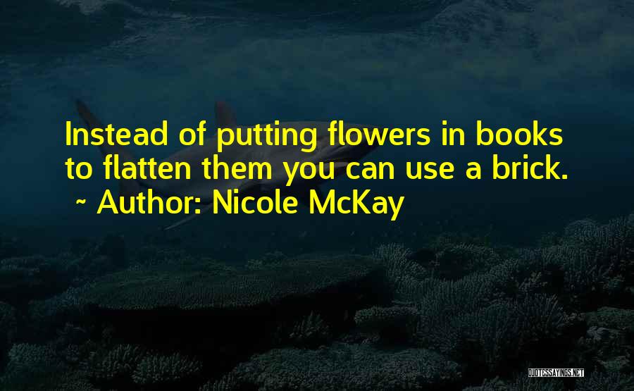 Nicole McKay Quotes 609505