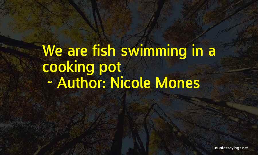 Nicole Mones Quotes 1437682