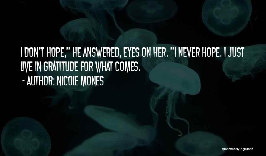 Nicole Mones Quotes 1597409