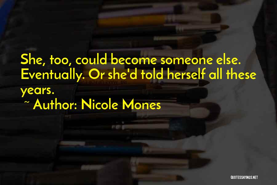 Nicole Mones Quotes 2153226