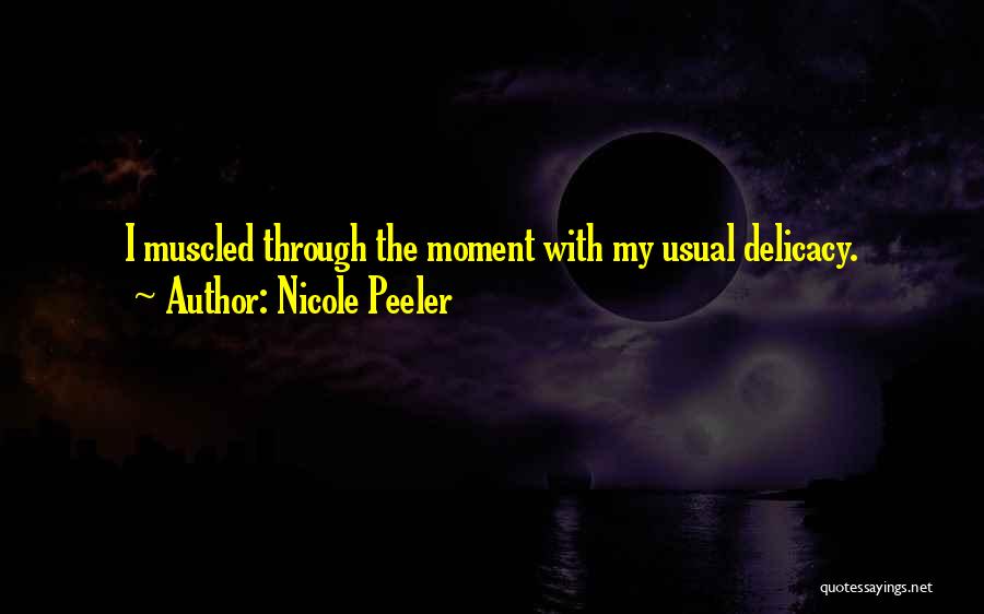Nicole Peeler Quotes 1476460