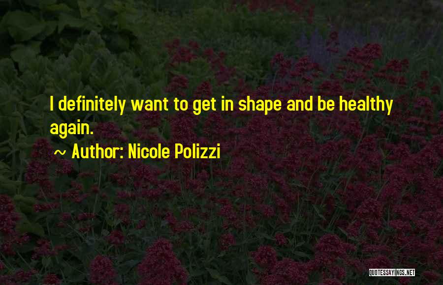 Nicole Polizzi Quotes 1774859