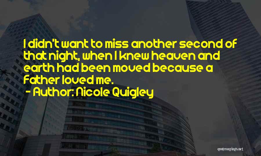 Nicole Quigley Quotes 478728