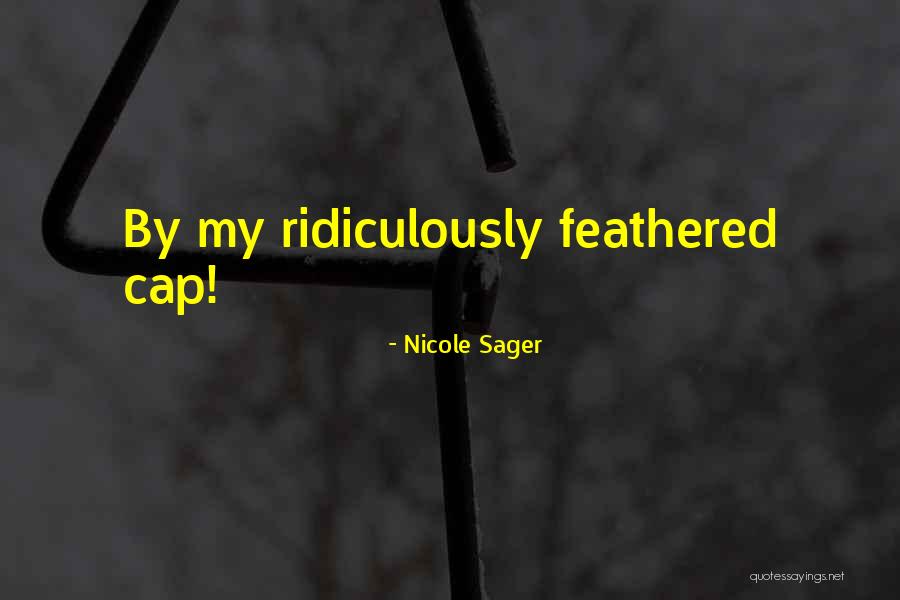 Nicole Sager Quotes 1936112