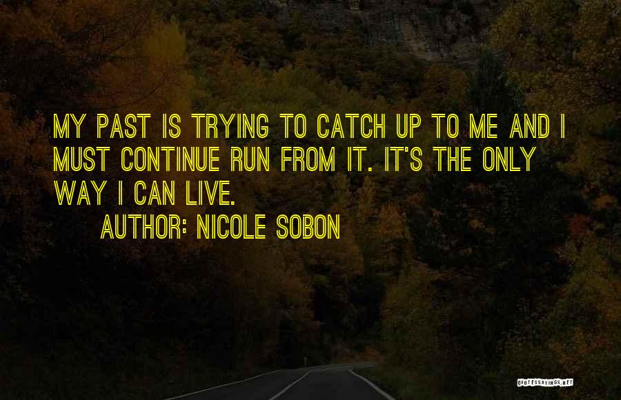 Nicole Sobon Quotes 1113697