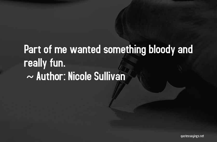 Nicole Sullivan Quotes 1193272