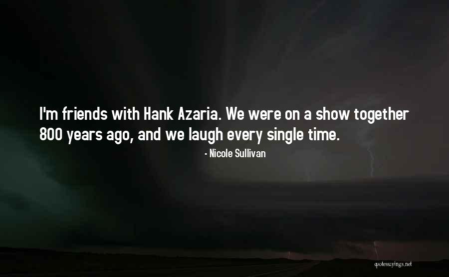 Nicole Sullivan Quotes 326094 Nicole Sullivan Quotes 326094