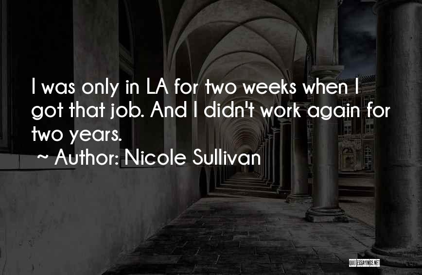 Nicole Sullivan Quotes 795996